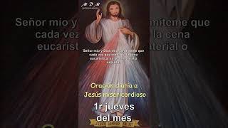 1r jueves del mes Oración diaria a Jesús misericordioso divinamisericordia oracion fe [upl. by Briny724]