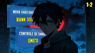 Seu IRMÃO ROUBOU seu SISTEMA mas ele recebe uma HABILIDADE ÚNICA de CONTROLE de SANGUE Manhwa 12 [upl. by Kalman396]