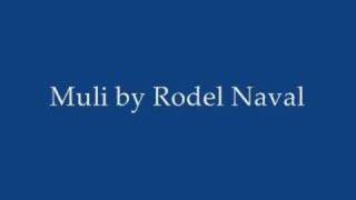 Muli  Rodel Naval [upl. by Narahs]