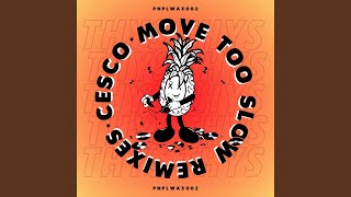 Move Too Slow Thys Remix [upl. by Cully]