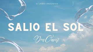 Don Omar  Salio El Sol LetraLyrics [upl. by Mary37]