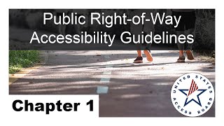 Public RightofWay Accessibility Guidelines Chapter 1 Application and Administration [upl. by Jeremie]