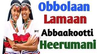 Obbolaan Lamaan Abbaakootti Heerumani [upl. by Harman]