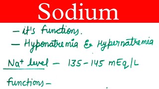 sodium I Hyponatremia I Hypernatremia [upl. by Nada]