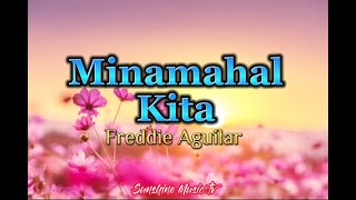 Minamahal Kita Freddie Aguilar with Lyrics [upl. by Norri]