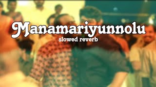 Manamariyunnolu slowed reverb  Porinju mariyam jose [upl. by Elacim]