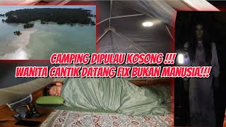 ADA WANITA DATANG TENGAH MALAM SOLO CAMPING DIPULAU KOSONG KALIMANTAN [upl. by Cinamod]