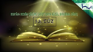 13 CÜZ  Kurânı Kerîm Çözümü Âyetlerin Nüzûl Sırasına Göre  Ahmed Hulusi [upl. by Kumar656]