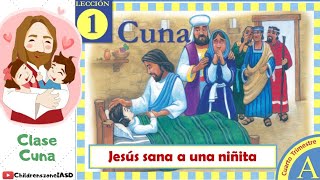 Lección 1  Clase Cuna quotJesús sana a una niñitaquot 4to trimestre 2024  Octubre 2024 [upl. by Anirod]