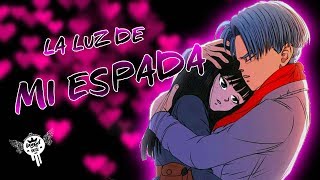 TRUNKS amp MAI RAP  LA LUZ DE MI ESPADA  IVANGEL MUSIC  DRAGON BALL SUPER ft HOLLIWOOD LEGEND [upl. by Alair759]