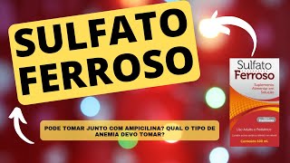 SULFATO FERROSO Mecanismo de ação indicação contraindicação reações adversas e interação [upl. by Caldwell]