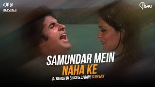 Samundar Mein Naha Ke  Club Mix  DJ Ravish DJ Chico amp DJ Bapu [upl. by Rabi]