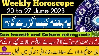 weekly horoscope  20 TO 27 JUNE 2023  weekly horoscope all signs  ye hafta kaisa guzray ga [upl. by Esikram]