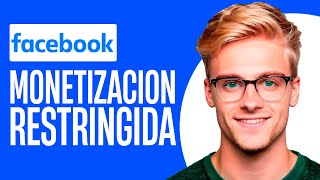 MONETIZACIÓN RESTRINGIDA en Facebook SOLUCION [upl. by Nayk]