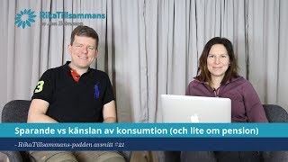 21  Sparande vs känslan av konsumtion och lite om pension [upl. by Iew]