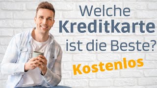 Kostenlose Kreditkarten Vergleich  Welche ist die Beste [upl. by Arihsan]