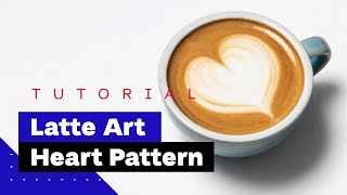 Latte Art For Beginners How To Pour Heart Latte Art Tutorial 🖤 [upl. by Cestar]