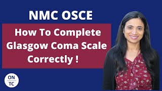 NMC OSCE How To Complete Glasgow Coma Scale Correctly [upl. by Ojyram]