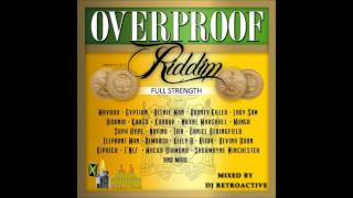 DJ RetroActive  Overproof Riddim Medley Mix Full Strength JA Prod December 2011 [upl. by Assyli723]