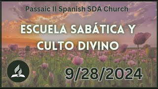 Escuela Sabatica y Culto Divino Sabado 9282024  Passaic II Spanish SDA Church [upl. by Norris635]