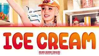 JEON SOMI Ice Cream Lyrics Color Coded Lyrics [upl. by Adil]