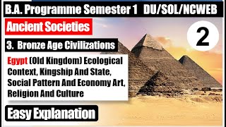 Ancient Societies Unit 3  part 2  Egypt Old Kingdom Bronze Age Civilizations semester 1 BA PROGRAM [upl. by Cence]