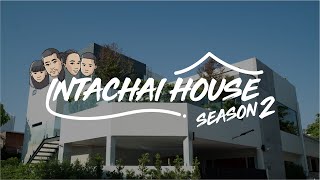 Intachai House Season 2  EP1 เปิดซีซั่น 2 แล้ว [upl. by Christan729]