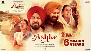 Ashke Song  Ardaas Sarbat De Bhale Di  Gippy Grewal Gurpreet Ghuggi Jasmine Bhasin  Happy R [upl. by Lebasiram162]