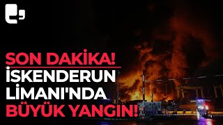 Son Dakika İskenderun Limanında büyük yangın [upl. by Araem]