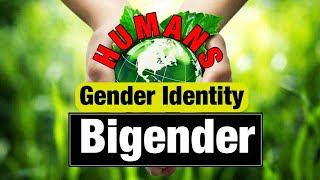 Gender Identity BIGENDER quotEmbracing Duality Understanding and Celebrating Bigender Identityquot [upl. by Llennol]