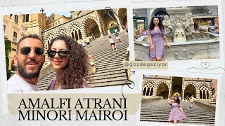 Unutulmaz Bir Yolculuk Amalfi Atrani Minori ve Maiorinin Güzellikleri Amalfi SahiliAmalfi Vlog [upl. by Aniweta]