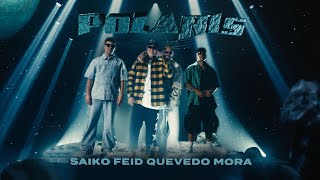 SAIKO Feid Quevedo  POLARIS Remix ft Mora Official Video  SAKURA [upl. by Akital]