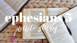 EPHESIANS 5  BIBLE STUDY WITH ME [upl. by Alletsirhc]