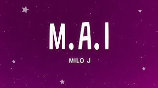 MILO J  MAI Letra [upl. by Phares]