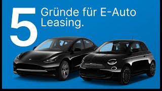 Elektroauto Leasing 5 Gründe ein EAuto zu leasen  Leasing einfach erklärt 🚘 LeasingMarktde [upl. by Assyram]