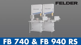 Felder® FB 740  940 RS  Bandsaw  Felder Group [upl. by Ethel354]