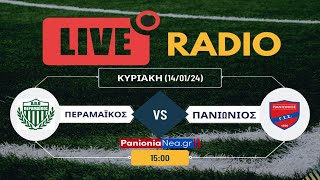 Περαμαϊκός  Πανιώνιος ΓΣΣ  LIVE RADIO  18η Αγωνιστική  Γ’ Εθνική [upl. by Ahsoet758]