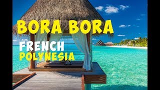 Bora Bora Travel Guide  French Polynesia [upl. by Oneg]