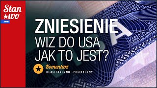 Zniesienie wiz do USA  jak to jest [upl. by Henning690]