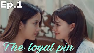 The loyal pin episode 12344 explained in hindi thai gl seriestheloyalpin freenbeck [upl. by Ettennad]