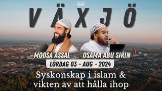 Syskonskap i islam och vikten av att hålla ihop  Moosa Assal amp Osama Abu Sirin [upl. by Esinart]