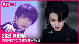 2021 MAMA TOMORROW X TOGETHER  Frost  Mnet 211211 방송 [upl. by Damales]