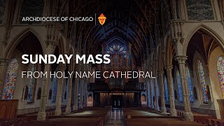 Sunday Mass in English from Holy Name Cathedral  9152024 [upl. by Wallas]