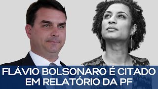 FLÁVIO BOLSONARO É CITADO EM RELATÓRIO DA PF NO CASO MARIELLE [upl. by Minette234]