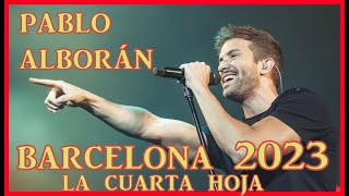 Pablo Alborán Concierto Barcelona Tour la Cuarta Hoja 2023 [upl. by Laubin227]