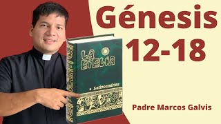 LECTURA DE BIBLIA Genesis Cap 12 18 📖 con el padre Marcos Galvis [upl. by Conroy]