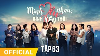 Mình Yêu Nhau Bình Yên Thôi Tập 63  FULL TẬP  Phim truyền hình VTV3 hay nhất 2024 [upl. by Noillimaxam770]