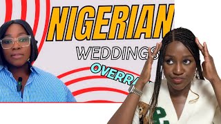 Are NIGERIAN WEDDINGS are OVERRATED Reacting to Abimbola Craig’s video [upl. by Grosz]