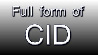 Full form of CID [upl. by Raul106]