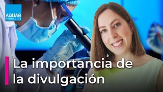 La importancia de la DIVULGACIÓN de la CIENCIA 🔬  con Deborah García Bello  Campus [upl. by Iak]